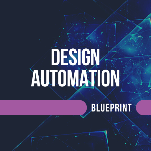 Design Automation Blueprint